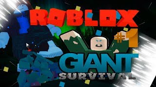 Роблокс Giant Survival Поистине Крутая Игра #1