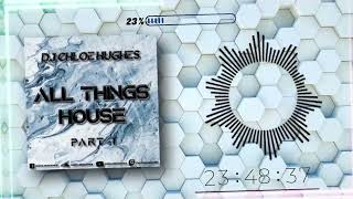 All Things House Part 1