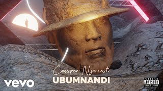 Cassper Nyovest - Ubumnandi ft. Abidoza, LuuDaDeejay