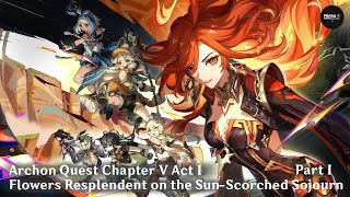 [Genshin Impact] Archon Quest Chapter V Act I:Flowers Resplendent on the Sun-Scorched Sojourn Part 1