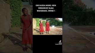 GWI NJEGA MUNO. NEW VERSION BY NJAU..VERSE 1