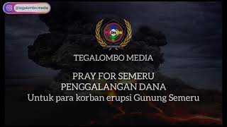 TEGALOMBO MEDIA PEDULI KORBAN ERUPSI GUNUNG SEMERU