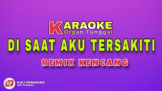 DI SAAT AKU TERSAKITI || KARAOKE REMIX PALEMBANG VERSI CURUP BENGKULU