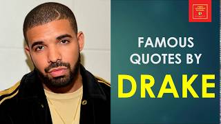 Quotes by Drake || Canadian rapper ||