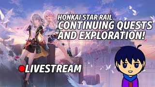 Continuing Quests and Exploring! | Honkai Star Rail