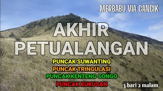 Pendakian Gunung Merbabu Via Gancik : AKHIR PETUALANGAN @lonewolfindonesia