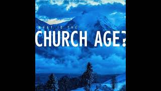 The Church Age - The Christian Generations