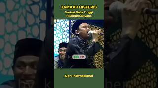 JAMAAH HISTERIS - Variasi Nada Tinggi Siddiq Mulyana Bikin Memukau #qorisidiqmulyana #viralvideo