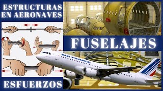 😎 ESTRUCTURAS en Aeronaves 🛫 ("ESFUERZOS Estructurales y  FUSELAJES") 🚀 FAA 🛠