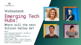 Emerging Tech Hubs: Where will the next Silicon Valley be? #WebSummit 2022