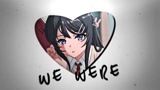 Sakurajima Mai Edit / Meant to be