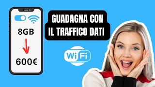 GUADAGNA VENDENDO IL TUO TRAFFICO  DATI INTERNET INUTILIZZATO (SOLDI ONLINE 600€)