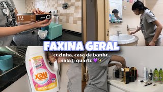 FAXINA GERAL | cozinha, casa de banho, sala & quarto 💜✨