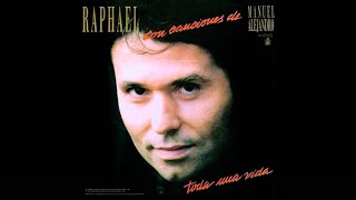 RAPHAEL 86 - Presenta TODA UNA VIDA