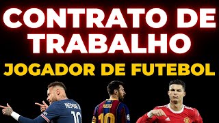 9 CURIOSIDADES SOBRE O CONTRATO DE TRABALHO DO JOGADOR DE FUTEBOL