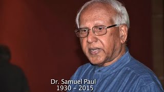 A Tribute to Dr. Samuel Paul (1930-2015)