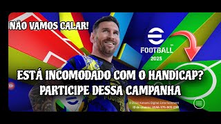 🚨VAMOS FAZER A MAIOR CAMPANHA NO YOUTUBE CONTRA O HANDICAP DO EFOOTBALL (TODAS AS PLATAFORMAS)! 🚨