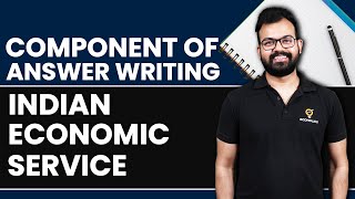 Components of Answer Writing | Answer Writing For Indian Economic Service | Sanat Sir | Ecoholics