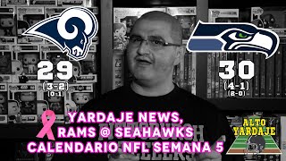 Yardaje NEWS LAR en SEA Previo Semana 5 NFL