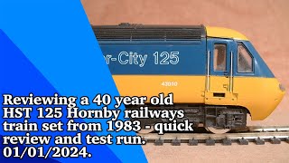 Reviewing a 40 year old HST 125 Hornby train set from 1983 - quick review and test run 01/01/2024.