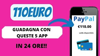 GUADAGNA 110 EURO AL GIORNO UTILIZZANDO QUESTE 5 FANTASTICHE APP! (Soldi Online)