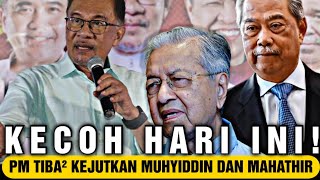 HABISLAH MUHYIDDIN DAN MAHATHIR! ANWAR TAKKAN BERDIAM DIRI LAGI