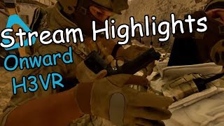 Stream Highlights - Onward, H3VR 9/25/17