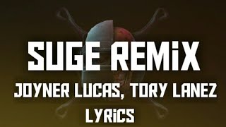 Joyner Lucas & Tory Lanez - Suge (Remix) Lyrics