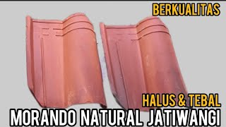 REKOMENDASI GENTENG MORANDO NATURAL JATIWANGI || NO 1 DI JATIWANGI