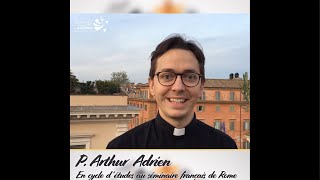 Avent 2019 - Témoignage P  Arthur Adrien