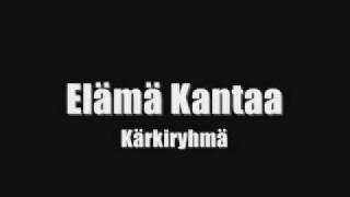 Kärkiryhmä - Elämä Kantaa (Tyttö Sinä Olet Tähti)