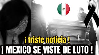 🌹¡ ULTIMA HORA : MEXICO se viste de LUTO FALLECIO QUERIDA ACTRIZ