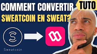 TUTO | COMMENT CONVERTIR SES SWEATCOIN EN CRYPTO SWEAT?