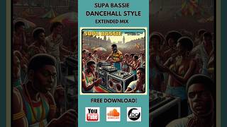 New Upload! Supa Bassie - Dancehall Style (Extended Mix) Free Download! Descarga Gratuita!