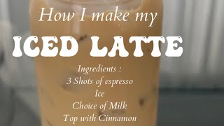 How I Make My Iced Latte in 5 Simple Steps