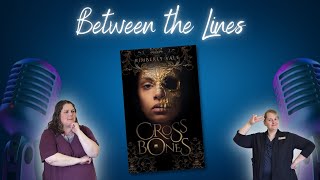 Between the Lines Podcast: Crossbones by Kimberly Vale