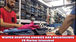 HOODIES & SWEATSHIRT | THE MOST AFFORDABLE WINTER SHOPPING IN ISLAMABAD | F8 MARKAZ