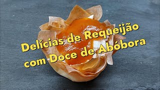 Delicias de Requeijão com Doce de Abóbora