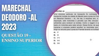 Resolução da QUESTÃO 19 | Marechal Deodoro - Al 2023 | Superior | Matemática | COPEVE - UFAL