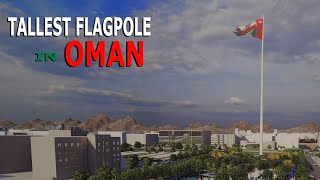 Oman Builds Tallest Flagpole | Highest Flagpole in Oman