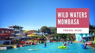 WILD WATERS in MOMBASA | KENYA TRAVEL VLOG