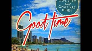 Onw city ft Carly Rae Japsen   Good Time RemiX