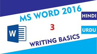 MS Word 2016 Tutorial 3 | Writing Basics | Font Group | Bold Italic Underline Style | Urdu/Hindi