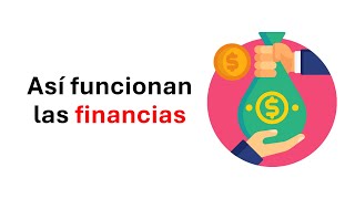 La manera mas facil de entender las financias