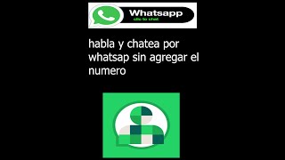 habla y chatea por WhatsApp sin agregar el número