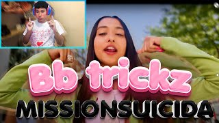 (reacción) Bb trickz - Missionsuicida | GEACHE