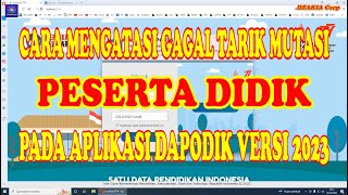 Cara Mengatasi Gagal Tarik Mutasi Peserta Didik Pada Aplikasi Dapodik