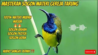 MASTERAN SOGON BAHAN MATERI GEREJA TARUNG || MATERI MUDAH MASUK🔥🔥 #masteranburung #sogon #masteran