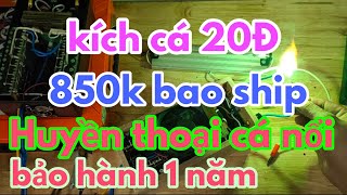 kích cá 20Đ huyền thoại của thuận thích chế tạo....