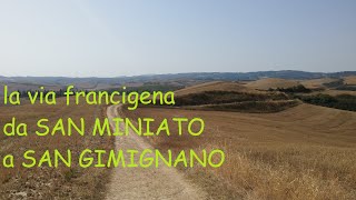 LA VIA FRANCIGENA da san miniato a san gimignano